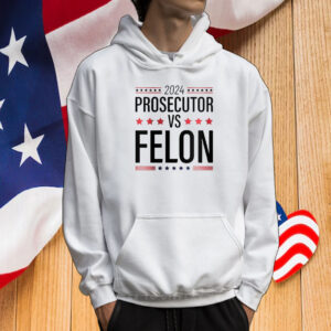 2024 Prosecutor Vs Felon T-Shirt, Bold Statement Graphic T-Shirt