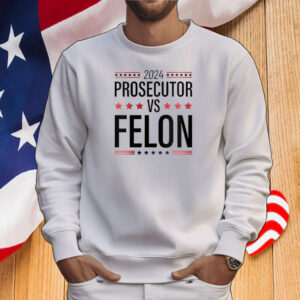 2024 Prosecutor Vs Felon T-Shirt, Bold Statement Graphic T-Shirt