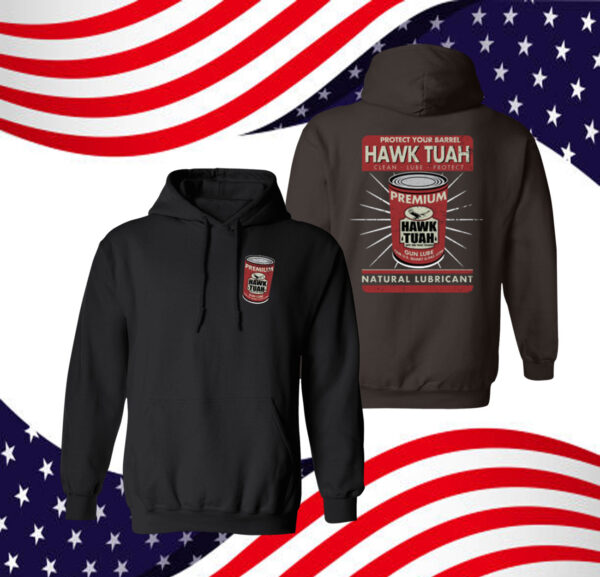 Protect Your Barrel Hawk Tuah Clean Lube Protect Natural Lubricant Shirt