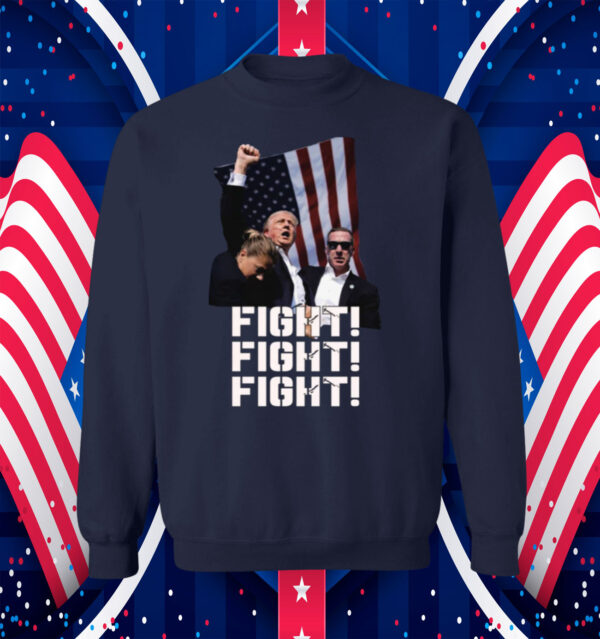 Trump FIGHT FIGHT FIGHT Shirts