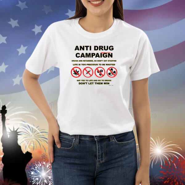 Anti Drug Campaign Don't Let Them Win Shirt