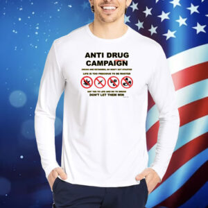 Anti Drug Campaign Don't Let Them Win Shirt