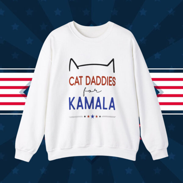 Cat Daddies for Kamala Harris 2024 Sweat T-Shirt