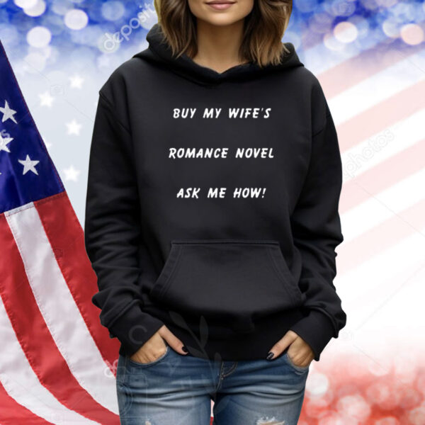 Celestine Martin Buy My Wife’S Romance Novel Ask Me How Shirt