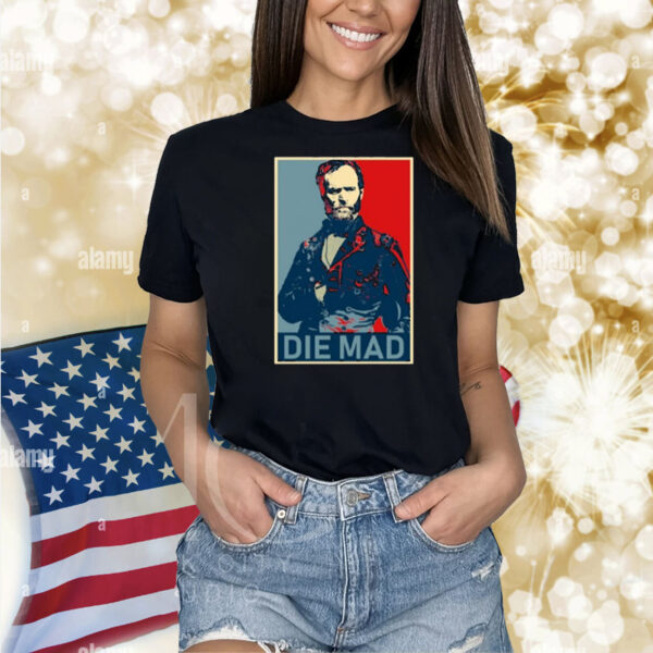 Die Mad William Tecumseh Sherman Shirt