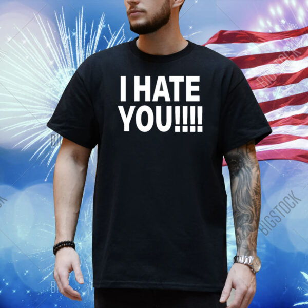 Dogmatic Shorty Fuck You I Hate You Shirt