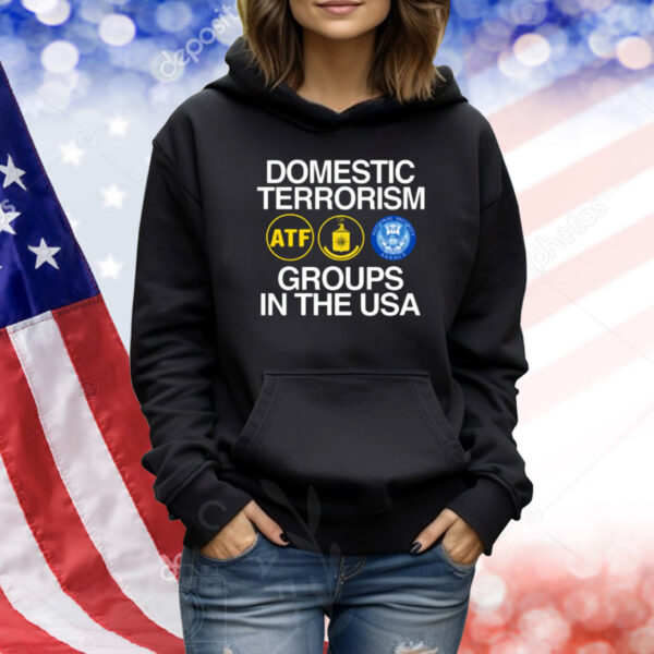 Domestic Terrorism Groups In The Usa Shirt