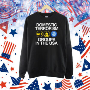 Domestic Terrorism Groups In The Usa Shirt