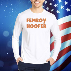 Femboy Hoofer Shirt