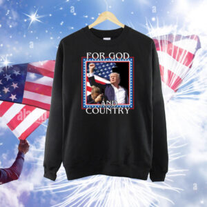 For God And Country Trump Fist Shirt