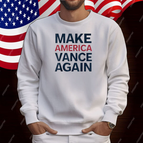 Funny Make America Vance Again Trump Vance 2024 T-Shirt