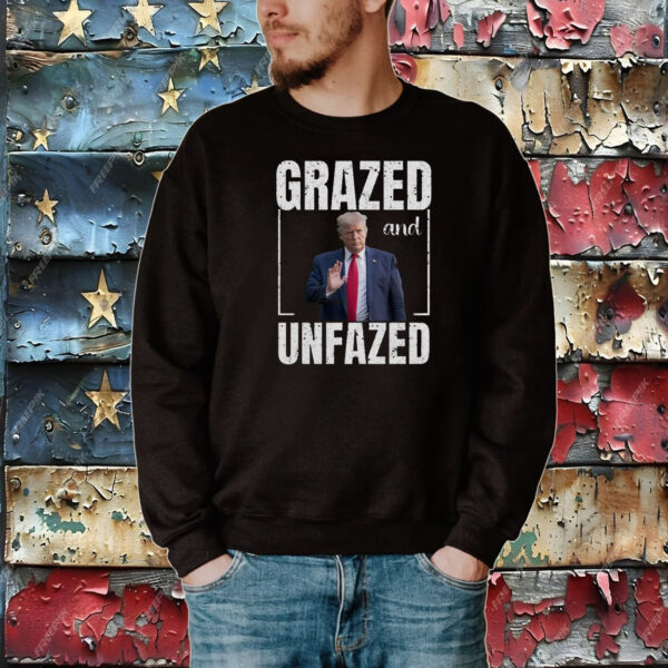 Grazed and Unfazed Trump Shirt,Trump Rally,Trump Presidential Campaign 2024 T-Shirt