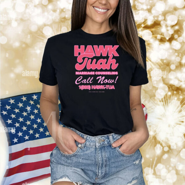 Haliey Welch Hawk Tuah Marriage Counseling Call Now 1800 Hawk Tuah Shirt