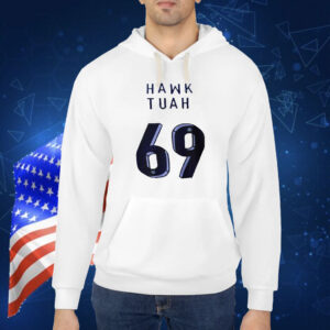 Hawk Tuah 69 Shirt