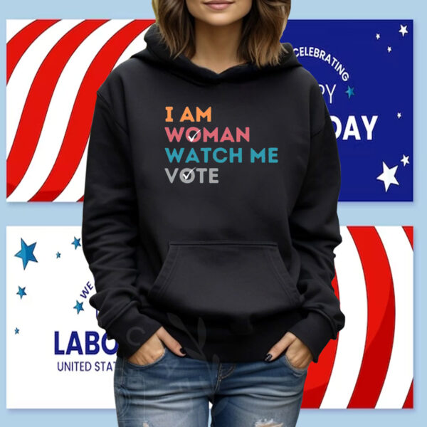 I Am Woman Watch Me Vote Shirt, Election 2024 Shirt, Voter Registration Election Tee Shirt