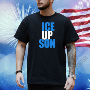 Ice Up Son Shirt