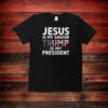 Jesus is My Savior Trump is My President Shirt, Trump 2024, Campaign T-Shirt