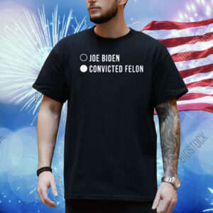 Joe Biden Covectid Felon Shirt