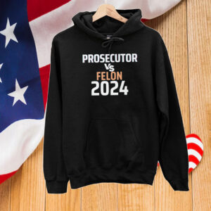 Kamala Harris Prosecutor Vs Felon Shirt, Kamala Harris T-Shirt