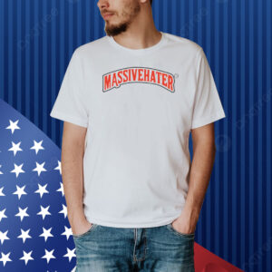 Massive Hater Shirt