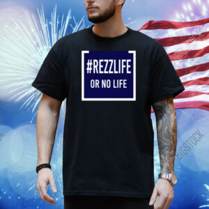 Money Talks #Rezzlife Or No Life Shirt