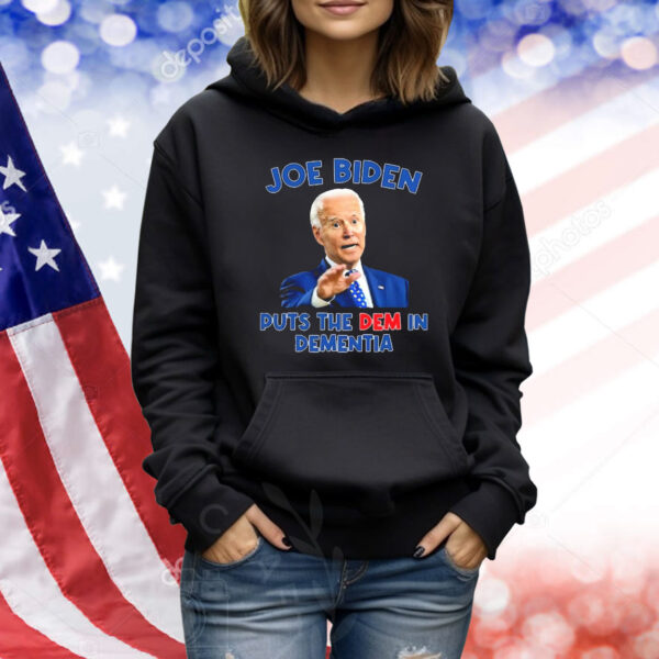 Official Joe Biden Puts The Dem In Dementia Shirt