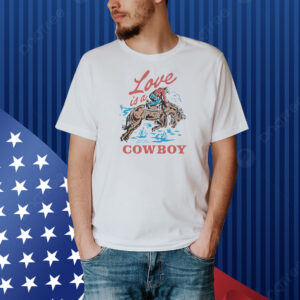 Official Kelsea Ballerini Love Is A Cowboys Art Shirt