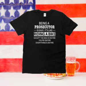 Prosecutor shirt, Prosecutor tshirt, Prosecutor T-Shirt