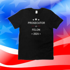 Prosecutor vs Felon T-Shirt, Kamala Harris 2024 Election T-Shirt