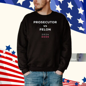Prosecutor vs Felon shirt, Kamala Harris T-Shirt