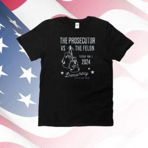 Prosecutor vs. Felon 2024 Election Comfort Colors® T-Shirt