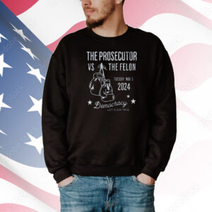 Prosecutor vs. Felon 2024 Election Comfort Colors® T-Shirt