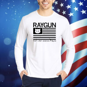 RAYGUN: This Cat Doesn't Run Shirt