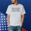 Real Woman Don't Date Arsenal Fans Shirt