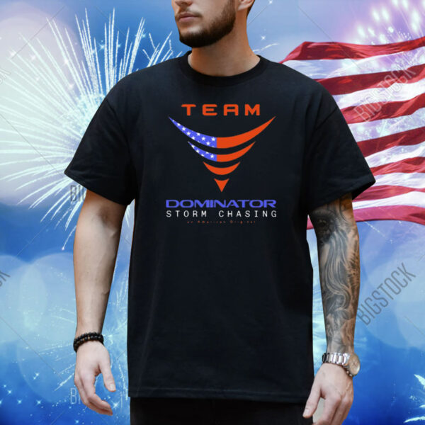 Reed Timmer Phd Team Dominator Storm Chasing American Shirt