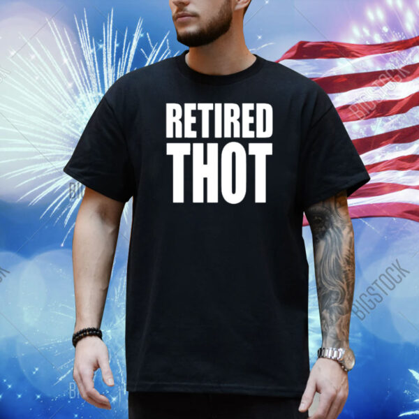 Retired Thot Shirt