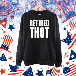 Retired Thot Shirt