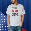 Swiftmirrorbcll This Is Not What I Picked Shirt