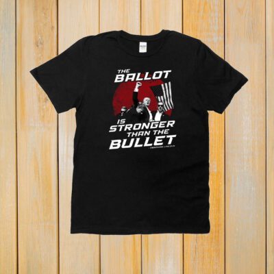 The Ballot Is Stronger Than The Bullet T-Shirt