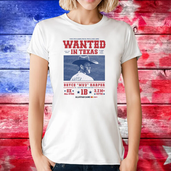 The Philadelphia Phillies Are Wanted In Texas Bryce MV3 Harper Shirt