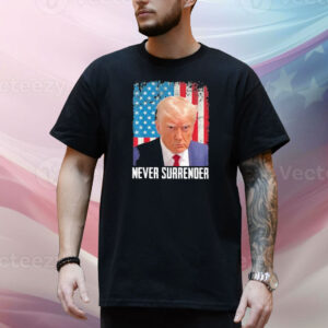 Trump American Never Surrender Shirt
