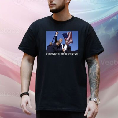Trump Best Not Miss Shirt