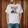 Trump Bullets Can’t Stop Him Shirt