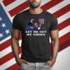 Trump Let Me Get My Shoes Shirt