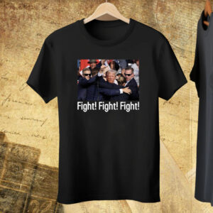 Donald Trump Says Fight Fight Fight Shirt