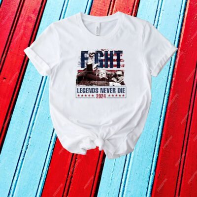 Trump Shot 2024 Fight, Legends Never Die Png Sublimation File T-Shirt