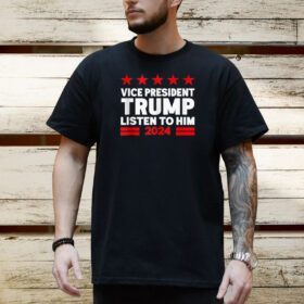 Vice President Trump Listen To Him Funny Political Tank Top Shirt