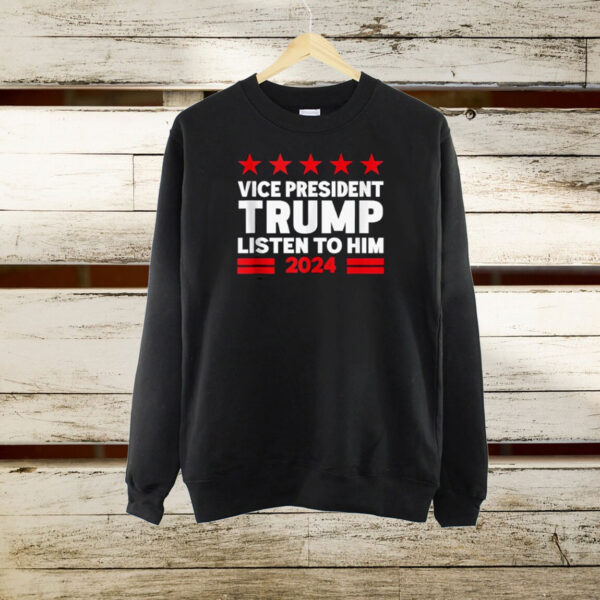 Vice President Trump Listen To Him Funny Political Tank Top Shirt