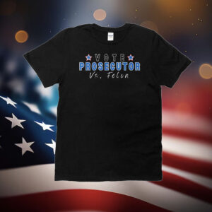 Voting for the Prosecutor shirt, Kamala Harris for President T-Shirt