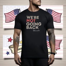 We're not going back Kamala Tee Shirt